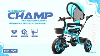 Unboxing, Installation Video - Kidsmate Champ Tricycle with Canopy | Safety Guard Rail for Kids
