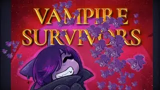 Cute Bat Girl Slays Her Own Kind [Vampire Survivors]