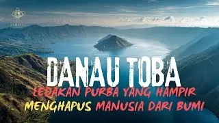 DANAU TOBA: LEDAKAN PURBA YANG HAMPIR MENGHAPUS MANUSIA DARI BUMI