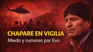 Chapare en vigilia: miedo, rumores y temor a un operativo contra Evo Morales
