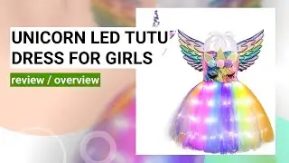 Review: Magical Girls Unicorn LED Tutu Dress for Halloween & Birthdays!