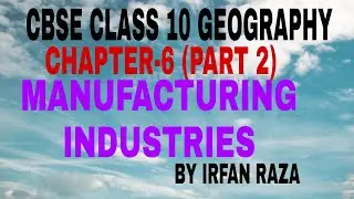 #MANUFACTURING INDUSTRIES#CLASSIFICATION OF INDUSTRIES# CLASS 10