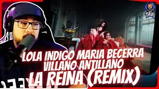 REACCION A Lola Indigo, Maria Becerra, Villano Antillano - LA REINA (REMIX)