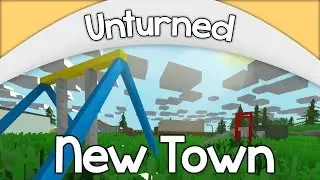 NEW TOWN!! Unturned Burywood Overview [Patch 2.1.4]