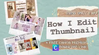 How I Edit My Thumbnail On Phone + Canva Premium Apk Download Link