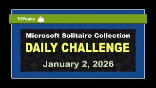 Microsoft Solitaire Collection | Daily Challenge January 2, 2026 | TriPeaks
