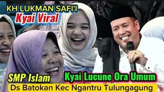 🔴 Live Kyai Viral KH LUKMAN SAFI'I Kyai Lucune Ora Umum 