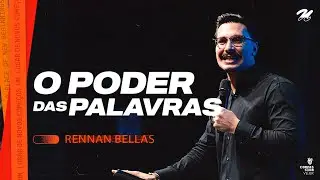 O PODER DAS PALAVRAS | RENNAN BELLAS