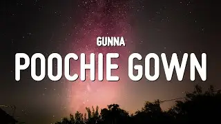 Gunna - poochie gown ​(Lyrics)