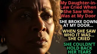 My Daughter-in-Law Cried When She Saw Who Was at My Door