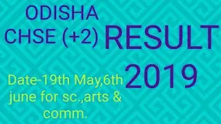 CHSE (+2) Result Odisha 2019 declared date??
