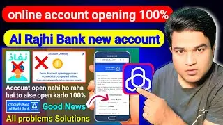 Al Rajhi Bank New Account Error | Nafath Verify Problem Solution | Al Rajhi App Account Opening