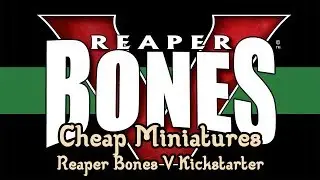 Reaper Bones V Kickstarter