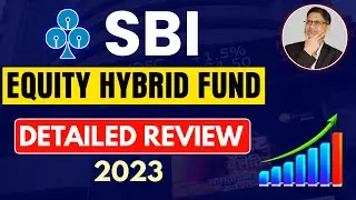 SBI Equity Hybrid Fund 2023 | Best Hybrid Fund For 2023 | SBI Mutual Fund I Fund Review in Hindi |