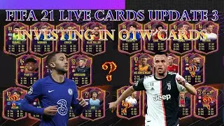 FIFA 21 INVESTING IN OTW CARDS - LIVE CARDS UPDATE #3 (Fifa 21 Ultimate Team)