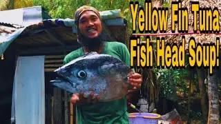 I cook Fish Head Soup of Yellow Fin Tuna for a very rainy day | Life in the Province PH