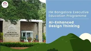 AI Enhanced Design Thinking | IIMB Executive Education Programme