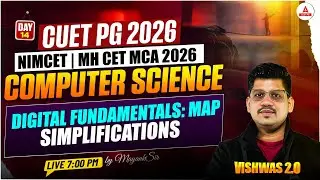 CUET PG 2026 | NIMCET & MH CET MCA 2026 Computer Science | Digital Fundamentals: Map Simplifications