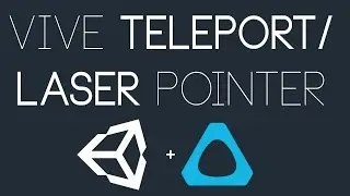 Unity VR: Easy Vive Laser Pointer & Teleport(SteamVR)