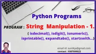 String Manipulation -1 -  isdecimal() vs  isdigit() vs isnumeric(), expandtabs(), startswith()......