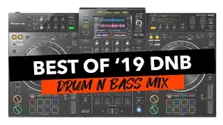 Best of 2019 DnB - Pioneer XDJ XZ - DJ Mini Mix