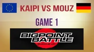 Kaipi vs Mouz g.1 Final Bigpoint Battle #4