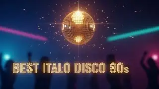 BEST ITALO DISCO 80s 🔥 Ultimate Retro Dance Classics