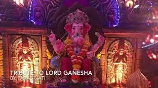 A Tribute to Lord Ganesha by Paras Nath
