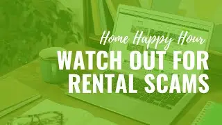 🚨 Watch Out for Rental Scams! | Real Estate Tips from Claire Paris | Home Happy Hour 🏡