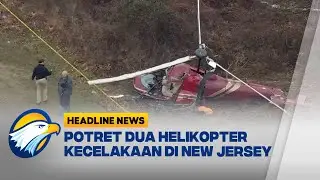 [HEADLINE NEWS, 30/12] Potret Dua Helikopter Tabrakan, Satu Pilot Tewas