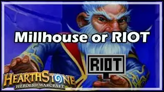 [Hearthstone] Millhouse or RIOT