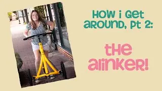 How I Get Around With Cerebral Palsy, Part 2  - The Alinker