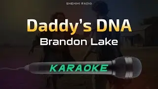 Daddy&rsquo;s DNA - Brandon Lake (Karaoke)