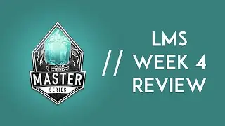 League Review: LMS Summer 2019 Week 4