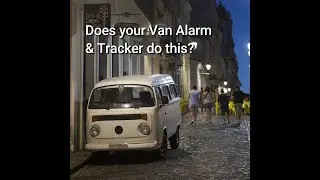 Camper van security alarm and tracker - Does your RV alarm and tracker do this?