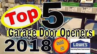 Top 5 Garage Door Openers at  Lowe's 2018