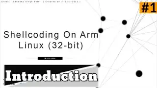 Shellcoding On ARM (32-bit) LINUX ||   [ 1 ] . Introduction  | #shellcoding #arm
