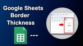 How to Change Google Sheets border thickness
