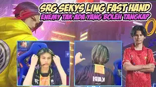 SRG SEKYS LING TUNJUK GAMEPLAY FAST HAND !! ENEMY AUTO TAK BERKUTIK .. !! | MLBB