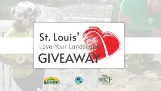 St. Louis' Love Your Landscape GIVEAWAY