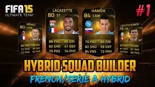 FIFA 15: Ultimate Team | Франция / Серия А Гибрид с Ляказеттом, Хамшиком, Менезом, Лихтштайнером