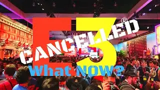 E3 2020 is CANCELLED... So What Now?