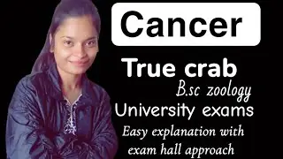 Cancer || True Crab || university exams|| b.sc zoology || semester || English medium || university 