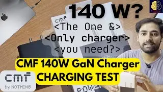 CMF 140W GaN Charger Charging Test🔋| CMF by Nothing| ⚡