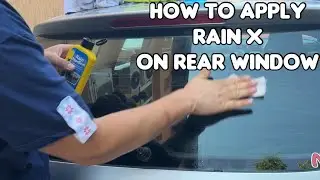 How to Apply Rain-X Rain Repellent to Your Rear Window for Better Visibility