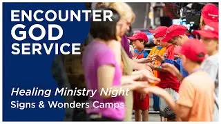 Healing Ministry Night | Signs & Wonders Camp