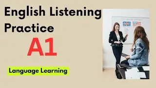 A1 English Listening Practice - Language Learning | Listen and Learn English Everyday