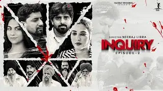 Inquiry Episode 2 Teaser | Punjabi Web Series 2025 | Hasrat Records | Releasing 24 Sept