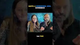 EARTH: A Multidimensional Experience in a Human Body. What's the role of your Spirit Self?
