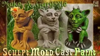 Create A Gargoyle | Sculpting | Molding | Casting | Painting Effects | Full Series